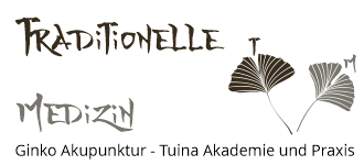 Ginko Akupunktur und Tuina Akademie und Praxis - Traditionelle Chinesische Medizin